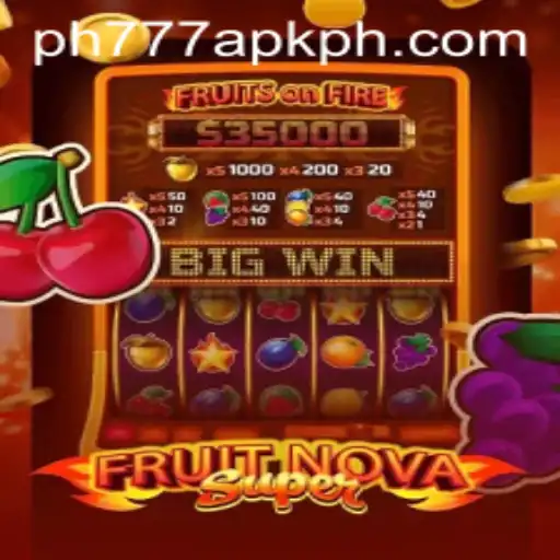 Exploring the Exciting Realm of FruitNovaSuper and the Rising Trend of ph777 apk