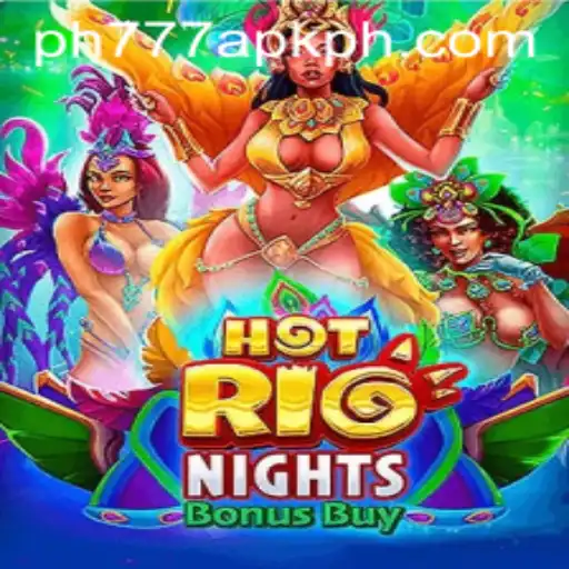Explore the Thrilling World of HotRioNightsBonusBuy with PH777 APK