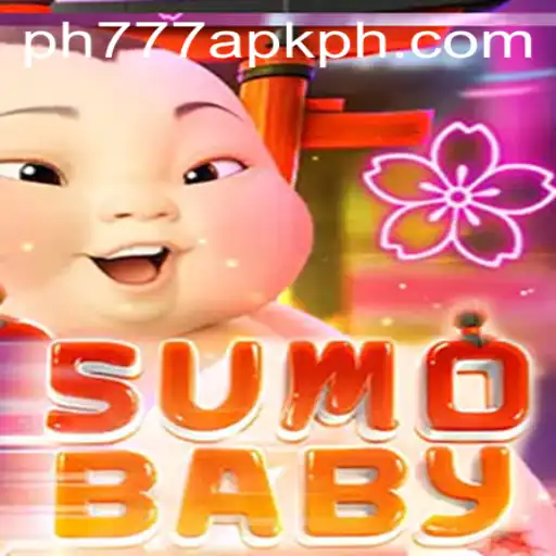 Exploring the Exciting World of SumoBaby and the Role of ph777 APK